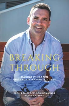 Paperback Breaking-Through: Making It Happen Rather Than Making Excuses Book