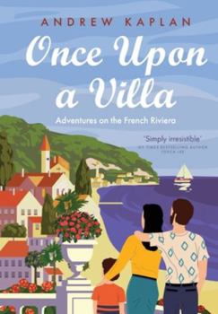 Hardcover Once Upon a Villa: Adventures on the French Riviera Book