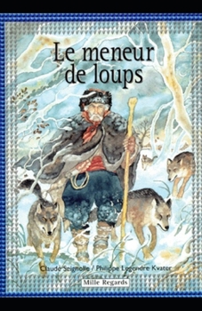 Le Meneur de loups Annotated