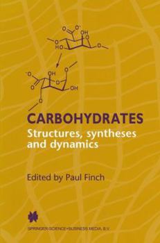 Paperback Carbohydrates: Structures, Syntheses and Dynamics Book