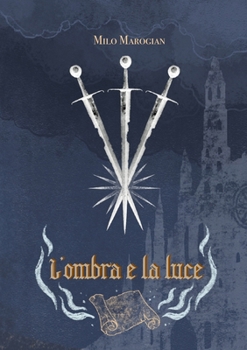 Paperback L'ombra e la luce [Italian] Book