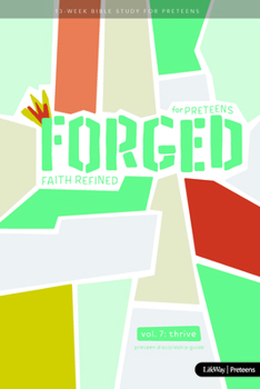 Spiral-bound Forged: Faith Refined, Volume 7 Preteen Discipleship Guide: For Preteens Book