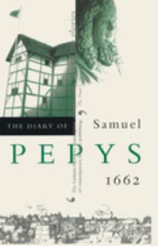 Paperback The Diary of Samuel Pepys, Vol. 3: 1662 Book