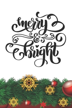 Merry & Bright Notebook: Christmas Gifts - Blank Merry & Bright Notebook / Journal Gift ( 6 x 9 - 110 blank pages )