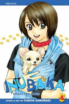 Inubaka: Crazy For Dogs, Volume 4 - Book #4 of the Inubaka