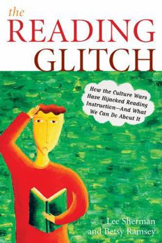 Paperback Reading Glitch: How the Culture Wars Have Hijacked Reading Instruction-And What We Can Do about It Book