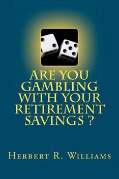 Paperback Are You Gambling With Your Retirement Savings? Book