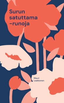 Paperback Surun satuttama: runoja (Finnish Edition) [Finnish] Book
