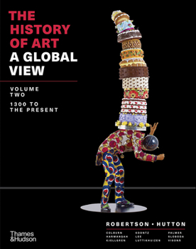 Paperback The History of Art: A Global View: 1300 to the Present Book