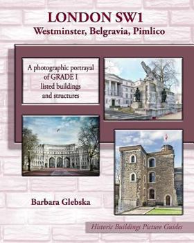 Paperback LONDON SW1 Westminster, Belgravia, Pimlico: A photographic portrayal of Grade 1 listed buildings and structures Book