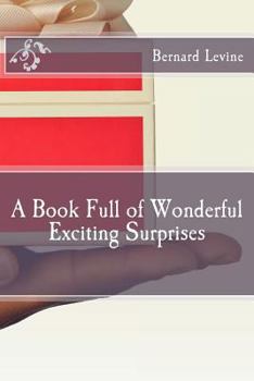 Paperback A Book Full of Wonderful Exciting Surprises Book
