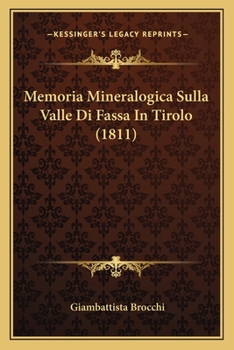 Paperback Memoria Mineralogica Sulla Valle Di Fassa In Tirolo (1811) [Italian] Book