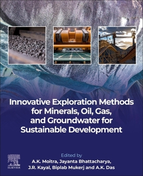 Paperback Innovative Exploration Methods for Minerals, Oil, Gas, and Groundwater for Sustainable Development Book