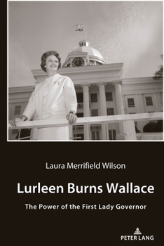 Hardcover Lurleen Burns Wallace: The Power of the First Lady Governor Book