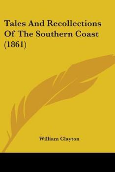 Paperback Tales And Recollections Of The Southern Coast (1861) Book
