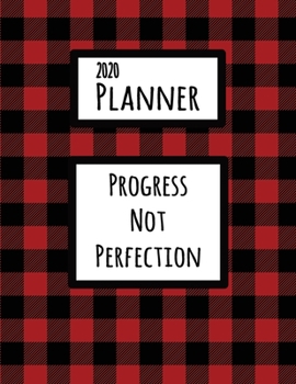Paperback Progress Not Perfection 2020 Planner: Codependency Recovery Red and Black Buffalo Plaid Dated Daily, Weekly, Monthly Planner With Calendar, Goals, To- Book