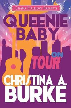 Queenie Baby: On Tour - Book #3 of the Queenie Baby