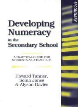 Paperback Developing Numeracy in the Secondary School: A Practical Guide for Students and Teachers Book