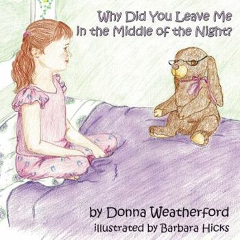 Paperback Why Did You Leave Me in the Middle of the Night? Book