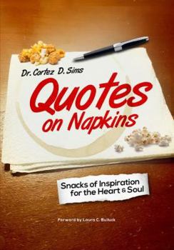 Paperback Quotes on Napkins: Snacks of Inspiration for the Heart & Soul Book