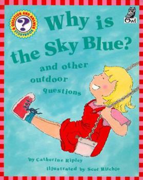 Paperback Why Is the Sky Blue?: And Other Outdoor Questions Book