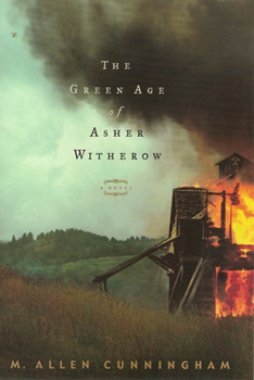 Hardcover The Green Age of Asher Witherow Book