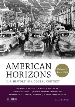 Paperback American Horizons: U.S. History in a Global Context, Volume II: Since 1865 Book