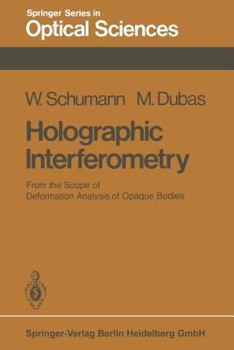 Paperback Holographic Interferometry: From the Scope of Deformation Analysis of Opaque Bodies Book