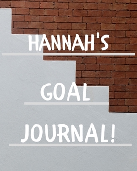 Paperback Hannah's Goal Journal: 2020 New Year Planner Goal Journal Gift for Hannah / Notebook / Diary / Unique Greeting Card Alternative Book