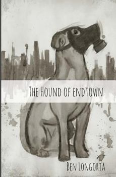 The Hound of Endtown