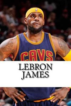 Paperback LeBron James: Biography of a King Book