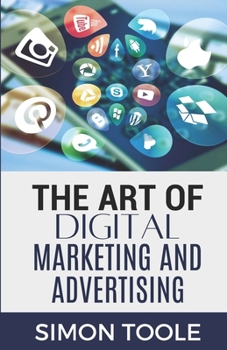 Paperback The Art of Digital Marketing and Advertising Book
