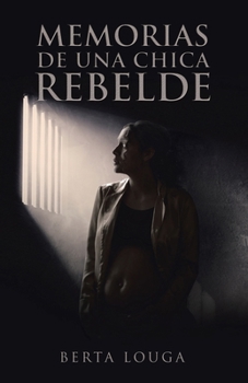 Paperback Memorias de una chica rebelde [Spanish] Book