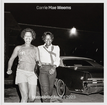 Hardcover Carrie Mae Weems: Hasselblad Award 2023 Book