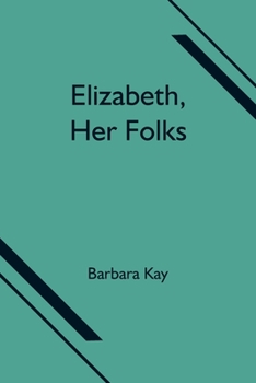 Paperback Elizabeth, Her Folks Book