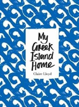 Hardcover My Greek Island Home Book