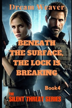 The Silent Threat: Beneath the Surface, the Lock is Breaking (The Silent Threat - Series)