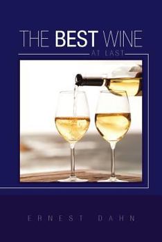 Paperback The Best Wine at Last Book
