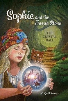 The Crystal Ball (Sophie and the Faerie Stone)