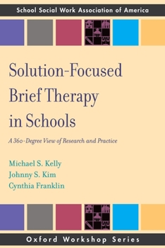 Paperback Solution Focused Brief Therapy in Schools: A 360 Degree View of Research and Practice Book