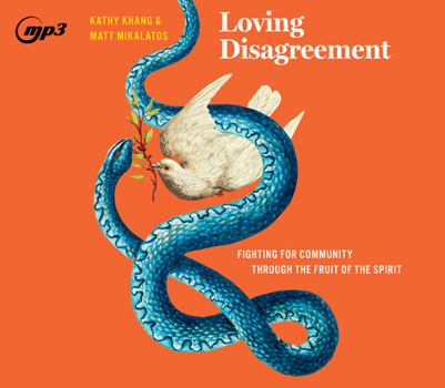 Audio CD Loving Disagreement: Fighting for Community Through the Life of the Spirit Book