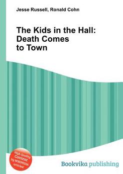 Paperback The Kids in the Hall: Death Comes to Town Book