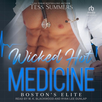 Wicked Hot Medicine - Book  of the Boston’s Elite