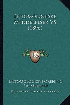 Paperback Entomologiske Meddelelser V5 (1896) [Danish] Book