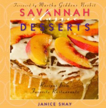 Hardcover Savannah Classic Desserts: Recipes from Favorite Restaurants Book