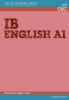 Paperback IB English A1 Standard and Higher Level (OSC IB Revision Guides for the International Baccalaureate Diploma) Book