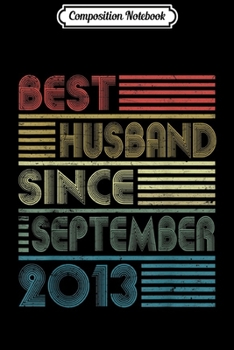 Composition Notebook: 6th Wedding Anniversary -Best Husband Since September 2013  Journal/Notebook Blank Lined Ruled 6x9 100 Pages