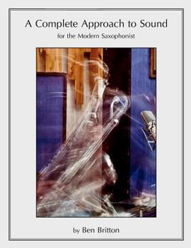 Paperback A Complete Approach to Sound for the Modern Saxophonist Book