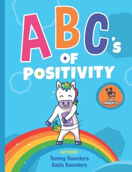 ABC’s of Positivity (Life Lessons For Little Leaders)