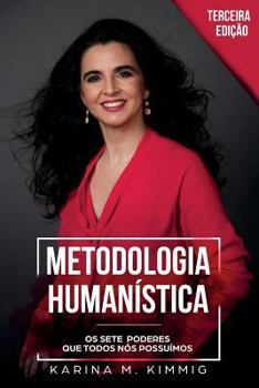 Paperback Metodologia Human?stica: Os Sete Poderes que Todos N?s Possu?mos [Portuguese] Book